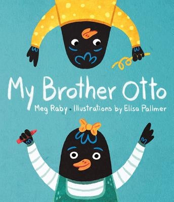 My Brother Otto by Raby, Meg