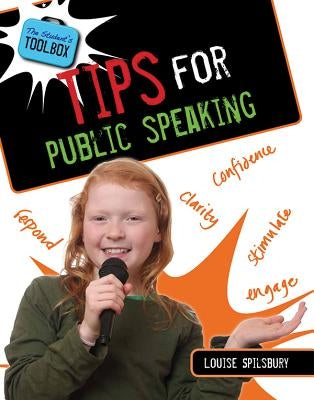 Tips for Public Speaking by Spilsbury, Louise A.