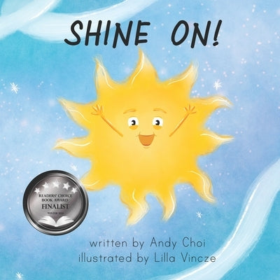 Shine On!: A Children's Book about Empathy, Gratitude, and Kindness by Vincze, Lilla