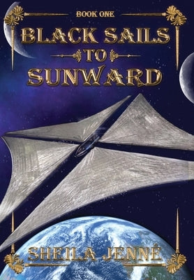 Black Sails to Sunward by Jenné, Sheila