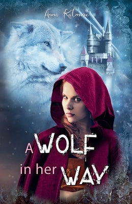 A Wolf in Her Way by Katmore, Anna