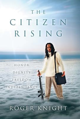 The Citizen Rising by Knight, Roger