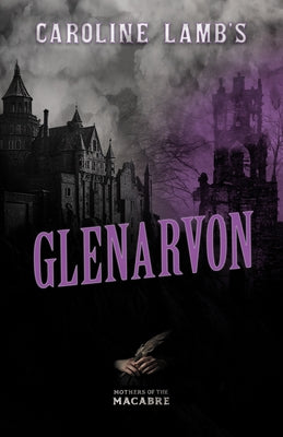 Caroline Lamb's Glenarvon by Lamb, Caroline