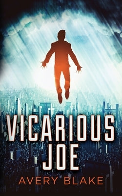 Vicarious Joe by Blake, Avery