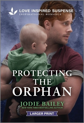 Protecting the Orphan by Bailey, Jodie