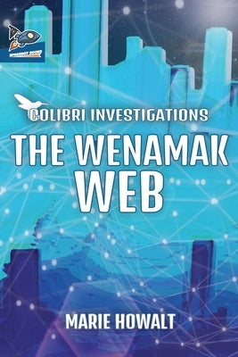 The Wenamak Web by Howalt, Marie