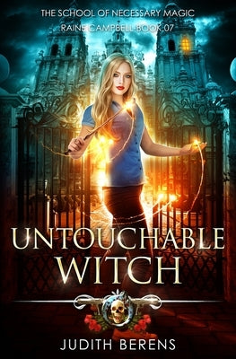 Untouchable Witch: An Urban Fantasy Action Adventure by Berens, Judith