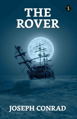 The Rover by Conrad, Joseph