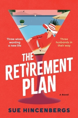 The Retirement Plan by Hincenbergs, Sue