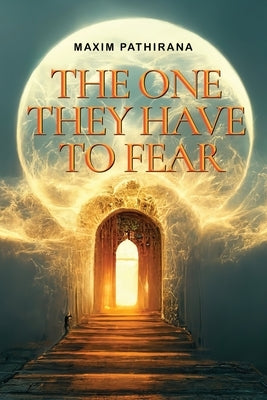 The One They Have To Fear by Pathirana, Maxim