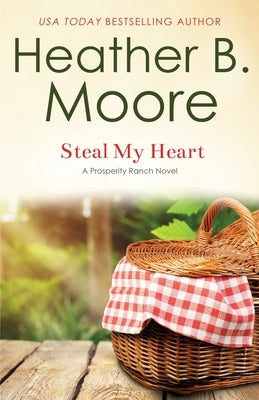 Steal My Heart by Moore, Heather B.