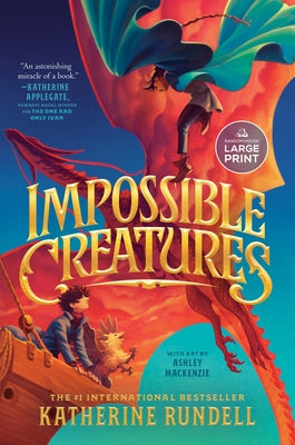 Impossible Creatures by Rundell, Katherine