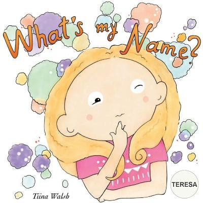 What's my name? TERESA by Virta, Anni