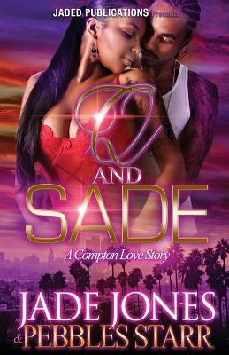 Q and Sade: A Compton Love Story by Jones, Jade