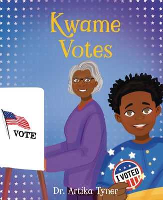 Kwame Votes by Tyner, Artika R.