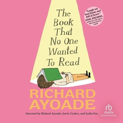 The Book That No One Wanted to Read by Ayoade, Richard