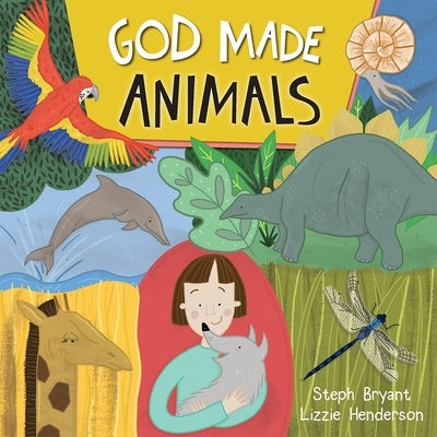 God Made Animals by Bryant, Steph