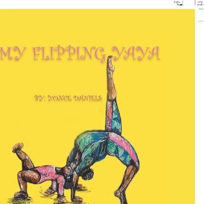 My Flipping Yaya by Daniels, Yonce