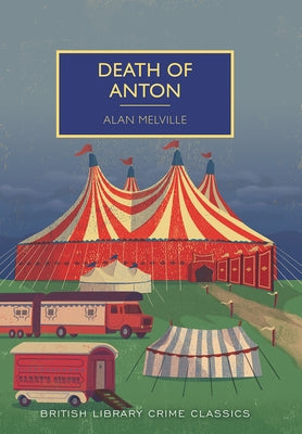 Death of Anton by Melville, Alan