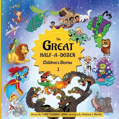 The Great Half-A-Dozen Children's Stories 1 by Youssef-Agha, Tarif