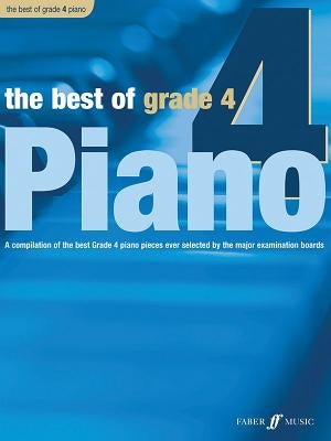 The Best of Grade 4 Piano: A Compilation of the Best Grade 4 (Early Intermediate) Pieces Ever by Williams, Anthony