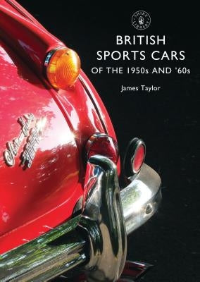 British Sports Cars of the 1950s and '60s by Taylor, James