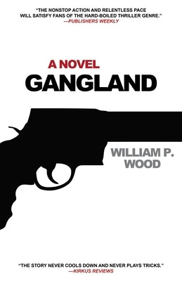 Gangland by Wood, William P.