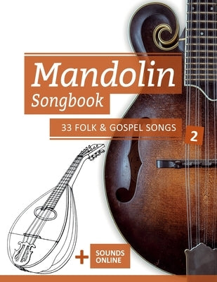 Mandolin Songbook - 33 Folk & Gospel Songs - 2: + Sounds online by Schipp, Bettina