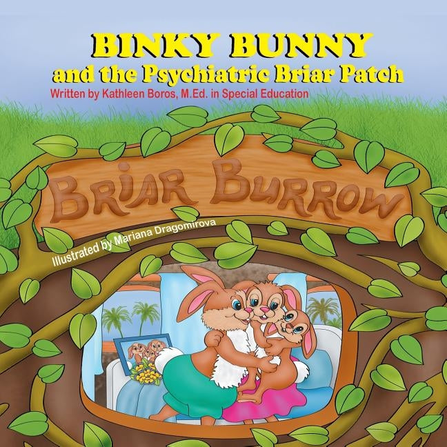 Binky Bunny and the Psychiatric Briar Patch by Boros, M. Ed Kathleen