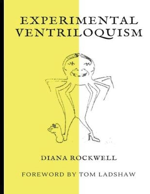 Experimental Ventriloquism by Rockwell, Diana