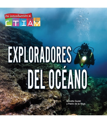 Exploradores del Océano: Ocean Explorers by Gulati, Annette