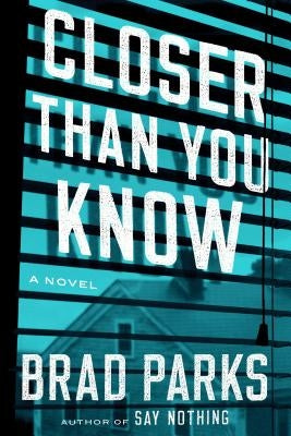 Closer Than You Know by Parks, Brad