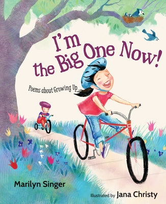 I'm the Big One Now!: Poems about Growing Up by Singer, Marilyn