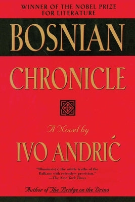 Bosnian Chronicle by Andric, Ivo