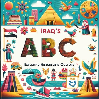 Iraq's ABCs Exploring History and Culture by Gandhi