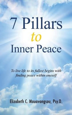 7 Pillars to Inner Peace by Mouavangsou, Elizabeth C.