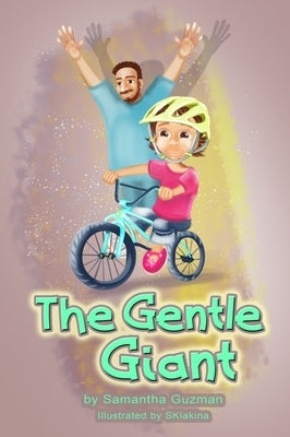 The Gentle Giant by Guzman, Samantha