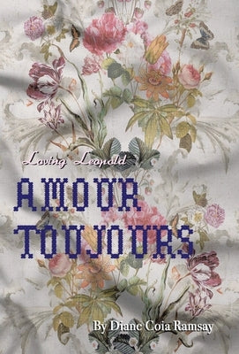 Loving Leopold: Amour Toujours by Ramsay, Diane Coia