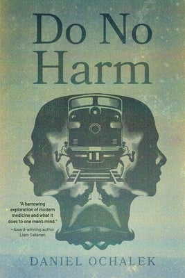 Do No Harm by Ochalek, Daniel