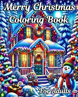 Merry Christmas Coloring Book for Adults: Beautiful Holiday Scenes with Winter Designs to Relax and Stress Relief by Helle, Luna B.