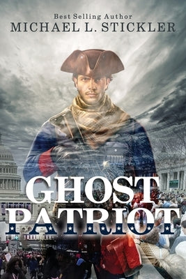 Ghost Patriot by Stickler, Michael L.