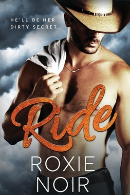 Ride (Large Print): A Cowboy Romance by Noir, Roxie