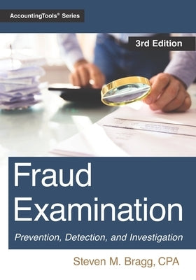 Fraud Examination: Third Edition by Bragg, Steven M.