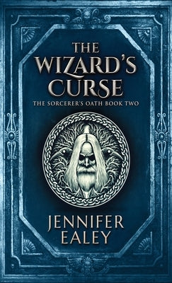 The Wizard's Curse by Ealey, Jennifer