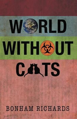 World Without Cats by Richards, Bonham