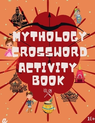 Indian Mythology Children's Crossword Activity Book (For all Ages) by Dhiran, Lokesh