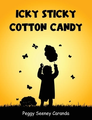 Icky Sticky Cotton Candy by Caranda, Peggy Seeney