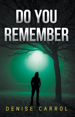 Do You Remember by Carrol, Denise