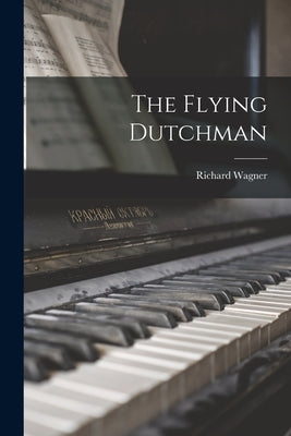 The Flying Dutchman by Wagner, Richard