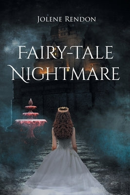 Fairy-Tale Nightmare by Rendon, Jolene